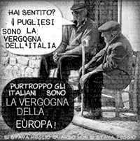 I pugliesi, vergogna dell'Italia?: Italiani vergona dell'Europa?
